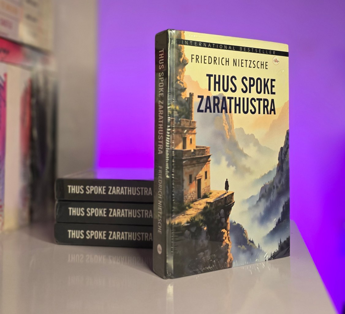 Thus Spoke Zarathustra – Friedrich Nietzsche
